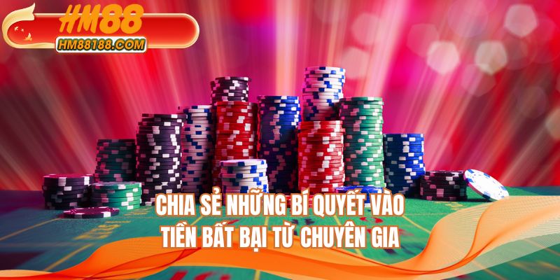 Chia sẻ những bí quyết vào tiền bất bại từ chuyên gia