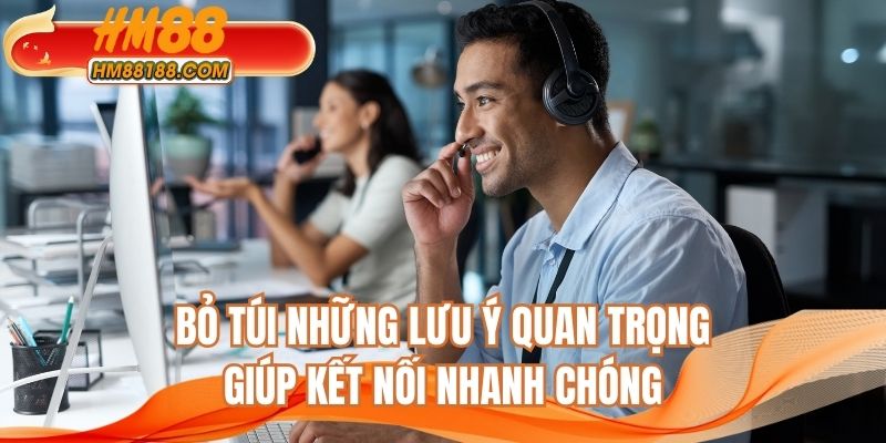 Bỏ túi những lưu ý quan trọng giúp kết nối nhanh chóng
